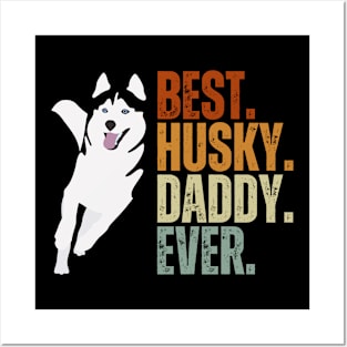 Vintage Best Dog Daddy Ever Siberian Husky Father's Day Gift Posters and Art